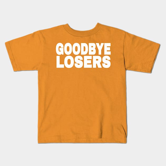 GOODBYE LOSERS - White - Back Kids T-Shirt by SubversiveWare